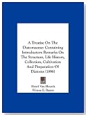 A Treatise On The Diatomaceae: Containing Introductory Remarks On The Structure, Life History, Collection, Cultivation And Preparation Of Diatoms (1896)