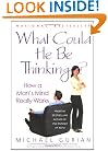 What Could He Be Thinking?: How a Man's Mind Really Works