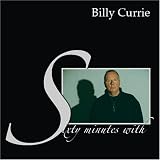 Sixty Minutes With Billy Currie