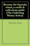 Become the Squeaky wheel, a credit & collections guide 41nhnzzybkL. SL160 Become the Squeaky wheel, a credit & collections guide