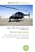Attack helicopter: Military helicopter, Autocannon, Machine gun, Rocket, Missile, AGM...