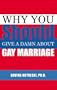 Why You Should Give A Damn About Gay Marriage