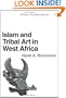 Islam and Tribal Art in West Africa (African Studies)