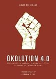Produkt-Bild: &Ouml;kolution 4.0: Wirtschaftliche und gesellschaftliche Imperative in Zeiten &ouml;kologischer und &ouml;konomischer Krisen
