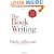 The Book on Writing: The Ultimate Guide to Writing Well