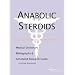 Anabolic Steroids - A Medical Dictionary, Bibliography, and Annotated Research Guide to Internet References