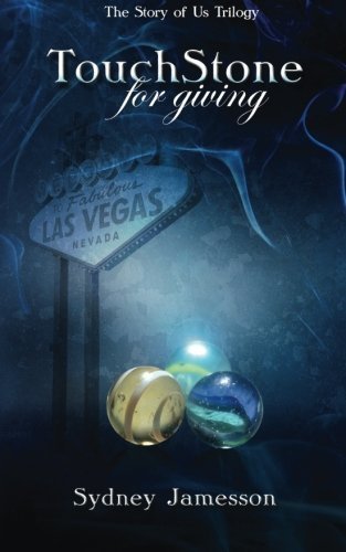 TouchStone for giving: (#2 The Story of Us Trilogy) (Volume 2) by Ms. Sydney Jamesson (2013-12-18)