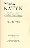 Katyn? : the untold story of Stalin's Polish massacre