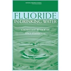 Fluoride in Drinking Water: A Scientific Review of EPA's Standards