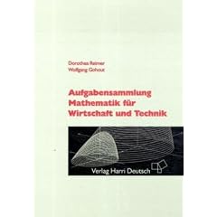 Aufgabensammlung Mathematik f�r Wirtschaft und Technik