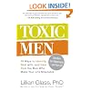 Toxic Men: 10 Ways to Identify, Deal with, and Heal from the Men Who Make Your Life Miserable