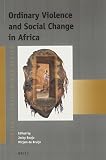 Ordinary violence and social change in Africa