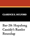  : Bar-20: Hopalong Cassidy's Rustler Roundup