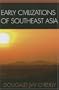 Early Civilizations of Southeast Asia (Archaeology of Southeast Asia)