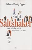 Out of the Saltshaker & into the World: Evangelism As a Way of Life