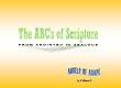 The ABCs of Scripture: From Anointed to Zealous