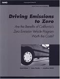 Driving Emissions to Zero: Are the Benefits of California's Emission Vechile Program Worth the Cost?