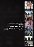 After the War: Life post-Yugoslavia