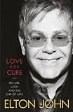 Love is the Cure: On Life, Loss and the End of AIDS