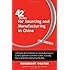 42 Rules for Sourcing and Manufacturing in China (2nd Edition): A Practical Handbook for Doing Business in China, Special Economic Zones, Factory Tours and Manufacturing Quality