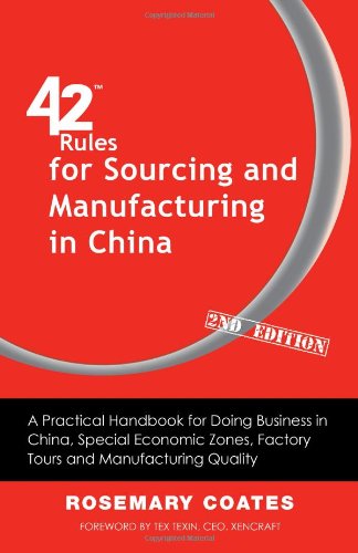 42 rules for sourcing and manufacturing in china 2nd edition a practical handbook for doing business in china