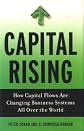 Capital Rising: How Capital Flows Are Changing Business Systems All Over the World