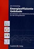Energieeffiziente Gebäude: Grundwissen und Arbeitsinstrumente für den Energieberater