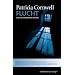 Flucht: Ein Kay-Scarpetta-Roman