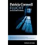 Flucht: Ein Kay-Scarpetta-Roman