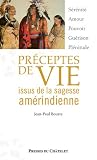 Pr�ceptes de vie issus de la sagesse am�rindienne