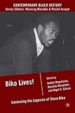 Biko lives! : contesting the legacies of Steve Biko