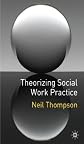 Theorizing social work practice