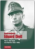 Produkt-Bild: Generaloberst Eduard Dietl 02: Der Held von Narvik 1933-1944