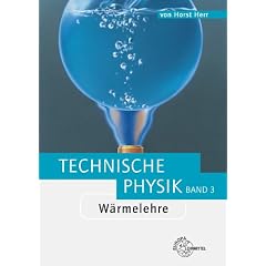 W�rmelehre. Technische Physik 3
