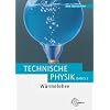 W�rmelehre. Technische Physik 3