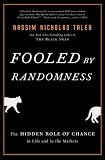 Fooled by Randomness: The Hidden Role of Chance in Life and in the Markets Image