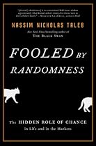 Fooled by Randomness: The Hidden Role of Chance in Life and in the Markets