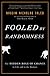 Fooled by Randomness: The Hidden Role of Chance in Life and in the Markets