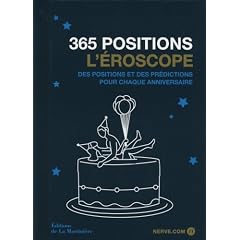 365 positions : L'�roscope des positions et des pr�dictions pour chaque anniversaire