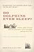 Books : Do Dolphins Ever Sleep?: 211 Questions and Answers About Ships, the Sea and the Sky