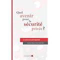 Quel avenir pour la s�curit� priv�e ?