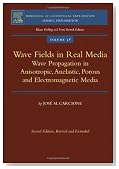 Wave Fields in Real Media, Volume 38, Second Edition: Wave Propagation in Anisotropic, Anelastic, Porous and Electromagnetic Media (Handbook of Geophysical Exploration: Seismic Exploration)