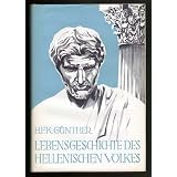 Lebensgeschichte des hellenischen Volkesvon "Hans F. K. G�nther"