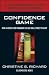 Confidence Game: How a Hedge Fund Manager Called Wall Street's Bluff