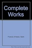 Francis and Clare : the complete works