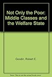 Not only the poor : the middle classes and the welfare state