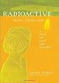 Radioactive: Marie & Pierre Curie: A Tale of Love and Fallout [Hardcover]