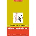 PflanzenPalaver: Belauschte Geheimnisse der botanischen Welt
