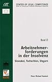 Arbeitnehmerforderungen in der Insolvenz: Slowakei, Tschechien, Ungarn - Peter M Hanisch