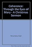 Coherence through the eyes of Mary : a Christmas sermon
